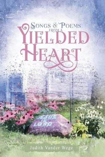 Cover image for Songs & Poems from a Yielded Heart