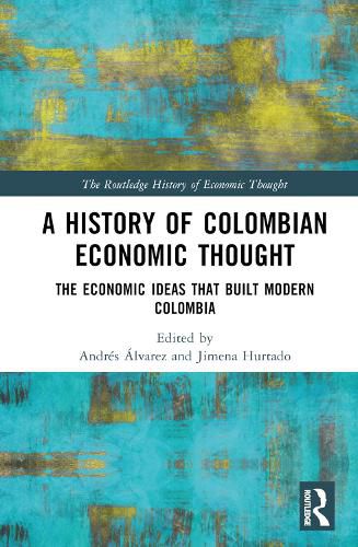 Cover image for A History of Colombian Economic Thought