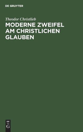 Cover image for Moderne Zweifel Am Christlichen Glauben: Fur Ernstlich Suchende Eroertert