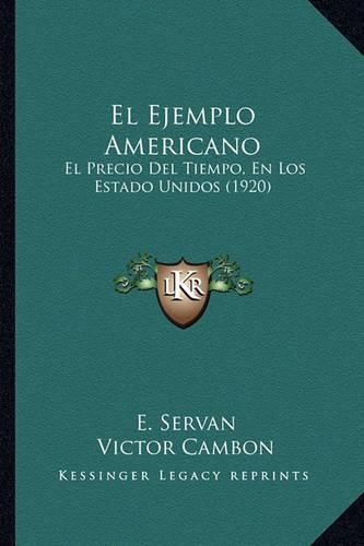 Cover image for El Ejemplo Americano: El Precio del Tiempo, En Los Estado Unidos (1920)