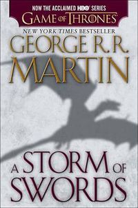 Cover image for A Storm of Swords (HBO Tie-in Edition): A Song of Ice and Fire: Book Three
