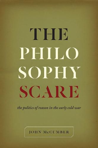 Cover image for The Philosophy Scare: The Politics of Reason in the Early Cold War