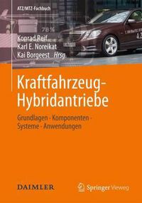 Cover image for Kraftfahrzeug-Hybridantriebe: Grundlagen, Komponenten, Systeme, Anwendungen