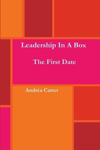 Cover image for Leadership in a Box - The First Date