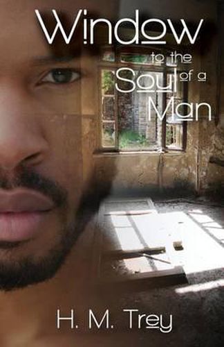 Cover image for Window to the Soul of a Man (Peace in the Storm Publishing Presents)