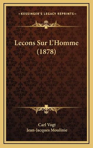 Lecons Sur L'Homme (1878)