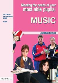 Cover image for Meeting the Needs of Your Most Able Pupils in Music