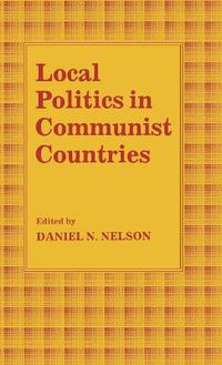 Cover image for Local Politics in Communist Countries