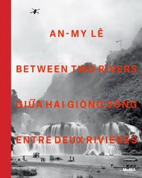 Cover image for An-My Le: Between Two Rivers