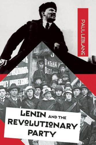 Lenin And The Revolutionary Party