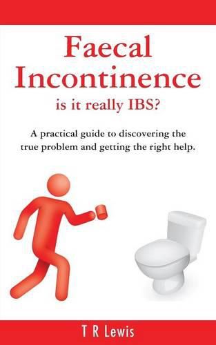 Faecal Incontinence - Is it Really IBS?