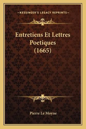 Entretiens Et Lettres Poetiques (1665)