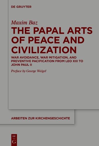 Cover image for The Papal Arts of Peace and Civilization