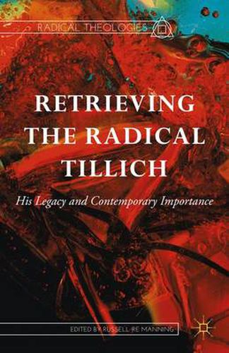 Cover image for Retrieving the Radical Tillich: His Legacy and Contemporary Importance