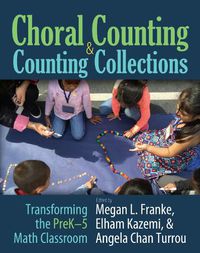 Cover image for Choral Counting & Counting Collections: Transforming the PreK-5 Math Classroom