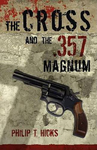 Cover image for The Cross and the.357 Magnum