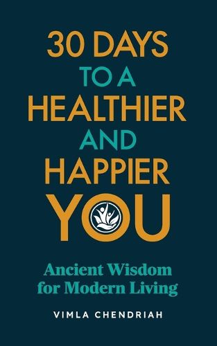 Cover image for 30 Days To A Healthier And Happier You