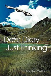 Cover image for Dear Diary - Just Thinking