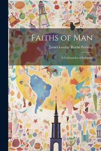 Cover image for Faiths of Man