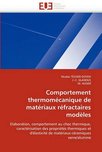 Cover image for Comportement Thermomcanique de Matriaux Rfractaires Modles