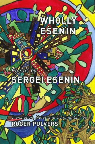 Cover image for Wholly Esenin: Poems by Sergei Esenin