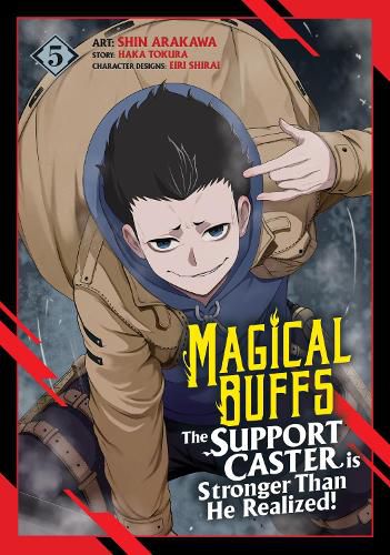 Cover image for Magical Buffs: The Support Caster is Stronger Than He Realized! (Manga) Vol. 5