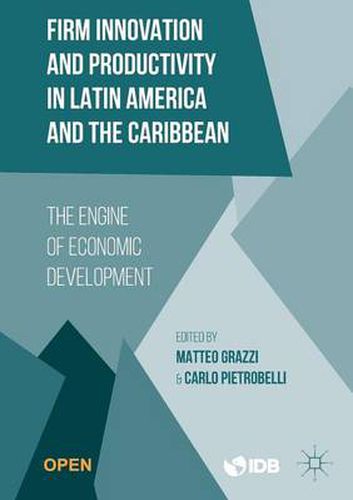 Cover image for Firm Innovation and Productivity in Latin America and the Caribbean: The Engine of Economic Development