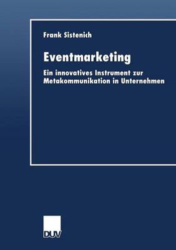 Cover image for Eventmarketing: Ein Innovatives Instrument Zur Metakommunikation in Unternehmen