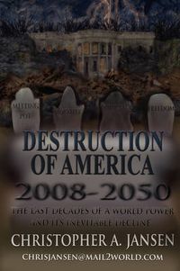 Cover image for Destruction of America 2008-2050