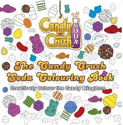 Cover image for The Candy Crush Soda Colouring Book