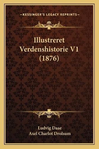 Illustreret Verdenshistorie V1 (1876)