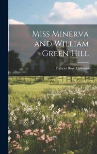 Cover image for Miss Minerva and William Green Hill