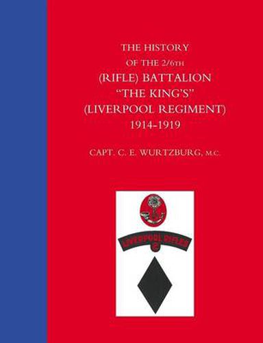 Cover image for History of the 2/6th (Rifle) Battalion  The King's  (Liverpool Regiment) 1914-1918