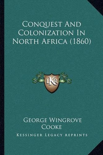 Conquest and Colonization in North Africa (1860)