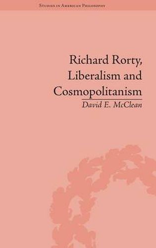 Cover image for Richard Rorty, Liberalism and Cosmopolitanism