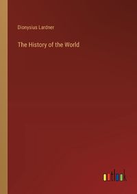 Cover image for The History of the World