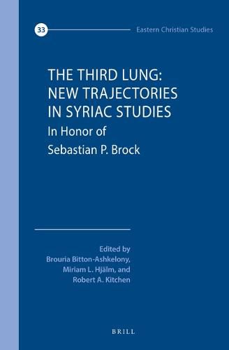 Cover image for The Third Lung: New Trajectories in Syriac Studies