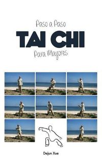 Cover image for Tai Chi Para Mayores, Paso a Paso