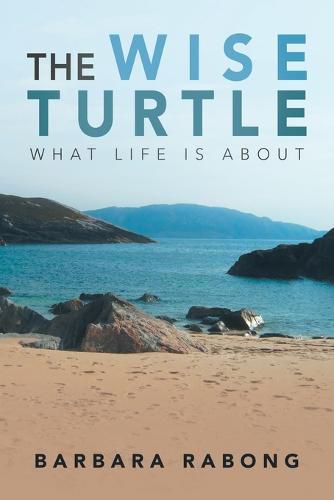 Cover image for The Wise Turtle: What Life Is About