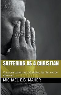 Cover image for Suffering as a Christian