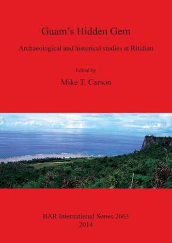 Cover image for Guam's Hidden Gem: Archaeological and historical studies at Ritidian