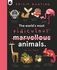 Cover image for The World's Most Ridiculous Animals