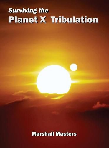 Cover image for Surviving the Planet X Tribulation: There Is Strength in Numbers (Hardcover)