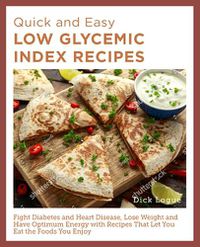 Cover image for Quick and Easy Low Glycemic Index Recipes