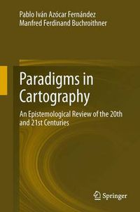 Cover image for Paradigms in Cartography: An Epistemological Review of the 20th and 21st Centuries