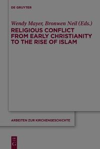 Cover image for Religious Conflict from Early Christianity to the Rise of Islam