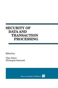 Cover image for Security of Data and Transaction Processing: A Special Issue of Distributed and Parallel Databases Volume 8, No. 1 (2000)