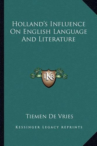 Cover image for Holland's Influence on English Language and Literature