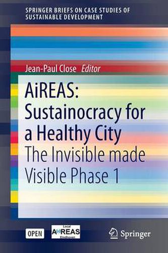 Cover image for AiREAS: Sustainocracy for a Healthy City: The Invisible made Visible Phase 1