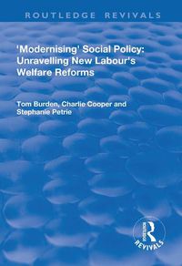 Cover image for Modernising Social Policy: Unravelling New Labour's Welfare Reforms